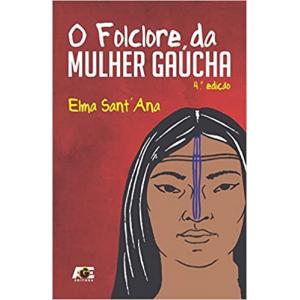Livro Folclore Da Mulher Gaucha, O  