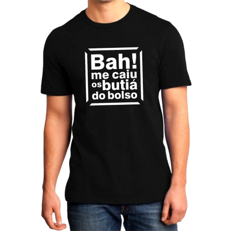 Camiseta Masc. Bah Me Caiu Os Butiá Do Bolso