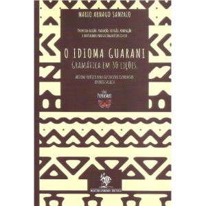 Livro Idioma Guarani, O - Gramática Em 30 Liç