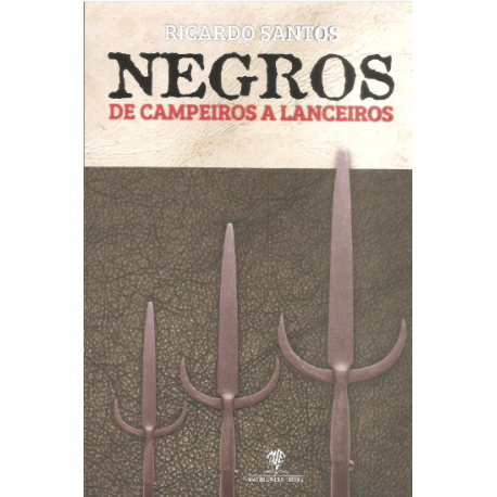 Livro Negros De Campeiros A Lanceiros