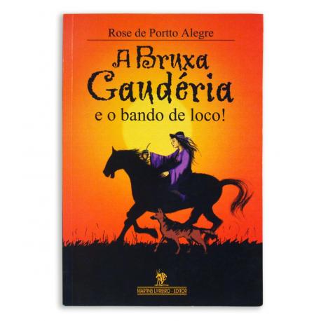 Livro Bruxa Gauderia E O Bando De Locos