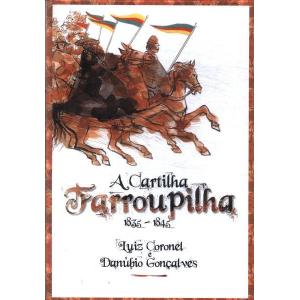 Livro Cartilha Farroupilha, A (1835 - 1845) Luiz Coronel E D