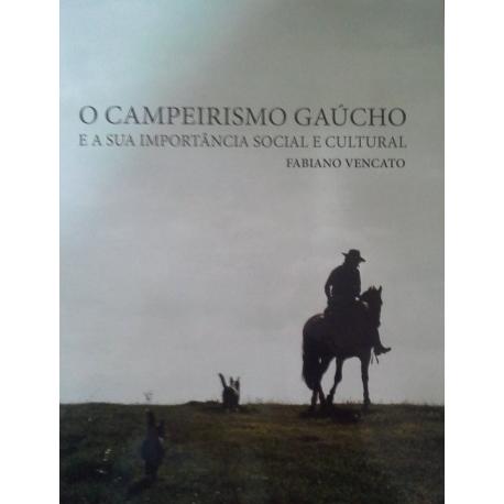 Livro Campeirismo Gaúcho, O E A Sua Import.social E Cultural